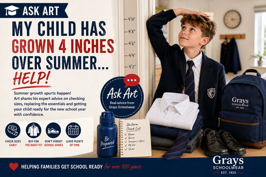 Ask Art: My Child Has Grown 4 Inches Over Summer… Help! | Grays Schoolwear