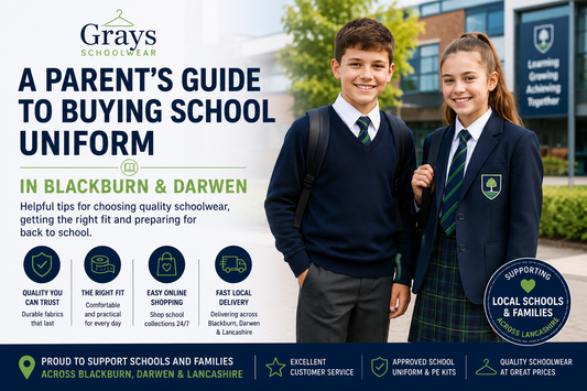 A Parent’s Guide to Buying School Uniform in Blackburn,Darwen & Clitheroe | Grays Schoolwear